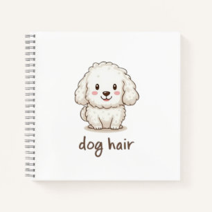 Dog Hair, Don’t Care Funny Notebook for Dog Love