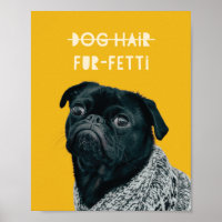 Dog Hair Fur-Fetti Custom Photo Funny Quote Art