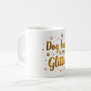 Dog Hair Is My Glitter – 11 oz Funny Dog Mum Mug 