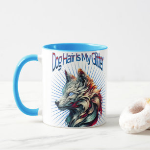 Dog Hair Is My Glitter Mug – Funny Dog Mum Coffee