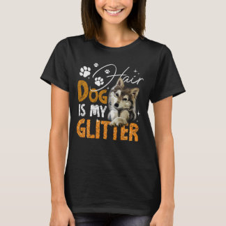 Dog Hair Is My Glitter Siberian Husky  T-Shirt