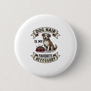 Dog Hair Shirt Vintage Engraving Funny Dog Lover D 6 Cm Round Badge