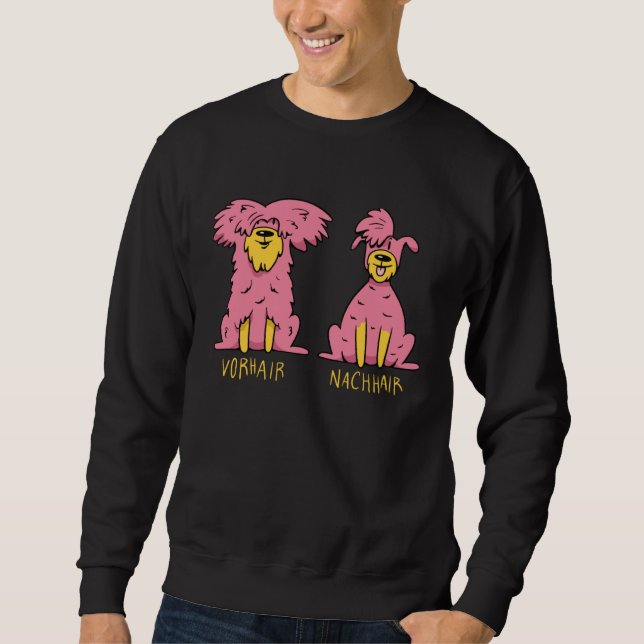 dog haircut hair barber groom sweatshirt (Front)