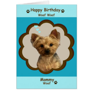 Dog Happy Birthday Mummy from Yorkie with photo