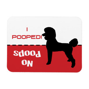 Dog Has To Go Potty Poop, Standard Poodle Magnet