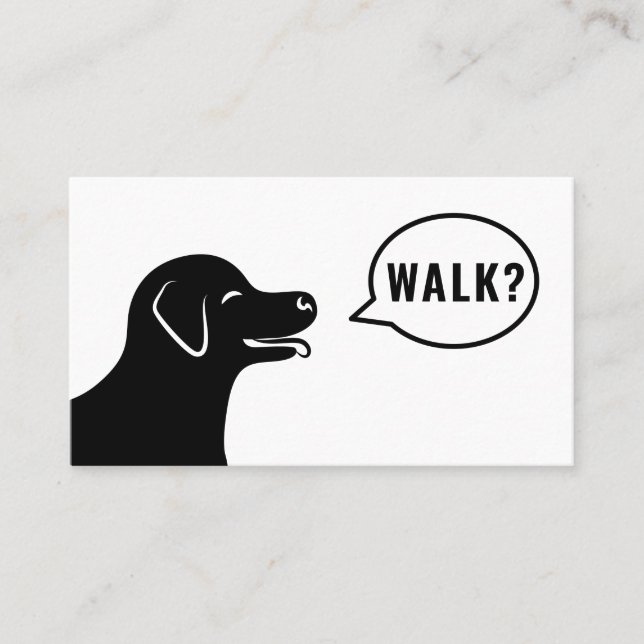 Dog Head Saying Walk? - Black & White Dog Walker Business Card (Front)