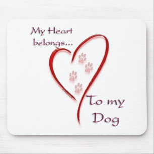 Dog Heart Belongs Mouse Pad