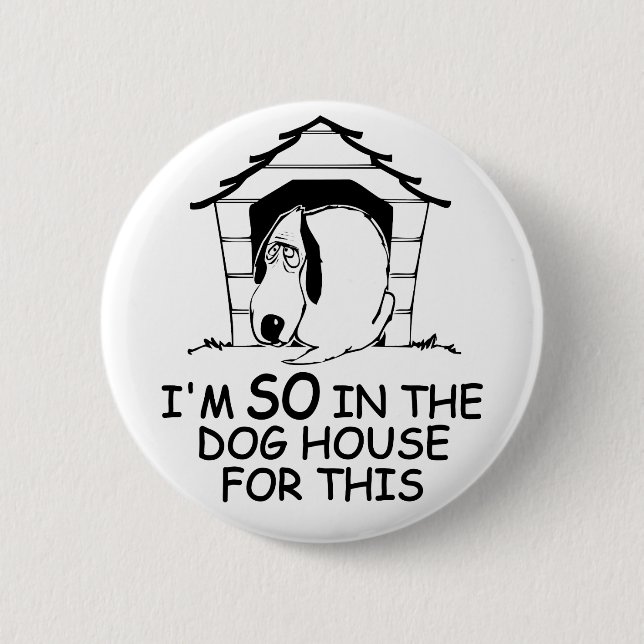 DOG HOUSE custom colour button (Front)