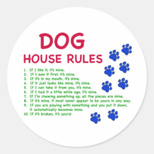 Dog house rules - rules to live by classic round sticker