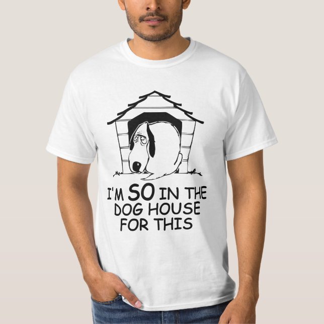 DOG HOUSE shirt - choose style & colour (Front)