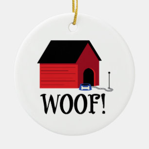 Dog House Woof Ceramic Ornament
