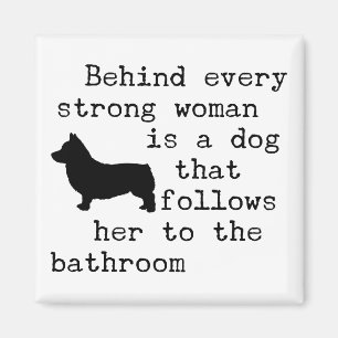 Dog Humour Quote - Corgi Magnet