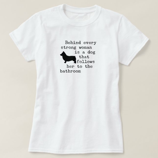 Dog Humour Quote - Corgi T-Shirt (Design Front)