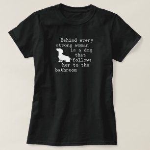 Dog Humour Quote - Dachshund T-Shirt