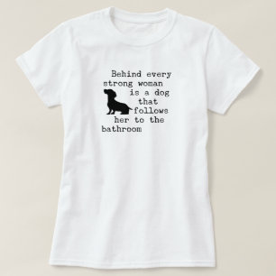 Dog Humour Quote - Dachshund  T-Shirt