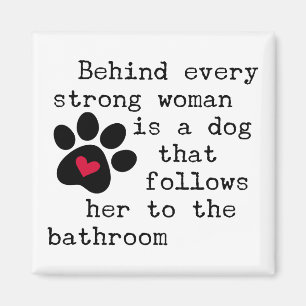 Dog Humour Quote - Dog Paw Magnet