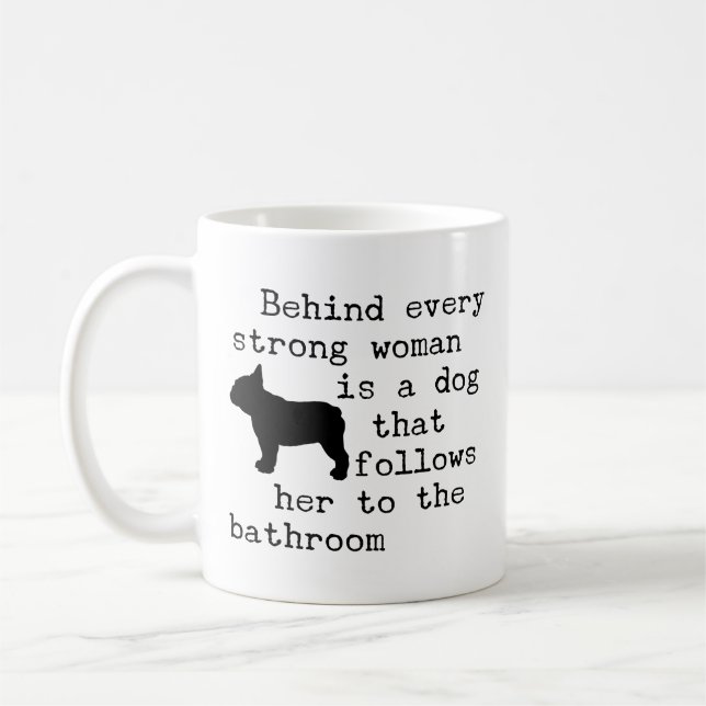 Dog Humour Quote - French Bulldog  Coffee Mug (Left)