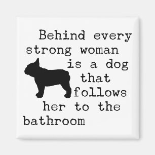 Dog Humour Quote - French Bulldog  Magnet