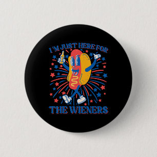 Dog I'm Just Here For The Wieners 4th Of July 2 6 Cm Round Badge