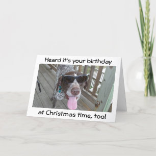 DOG IN SHADES HAS 2 WISHES-BIRTHDAY/CHRISTMAS HOLIDAY CARD