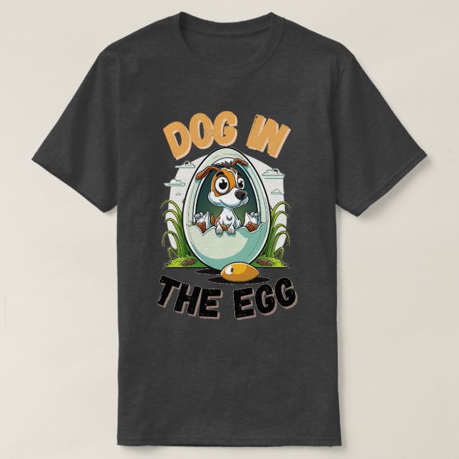 dog in the egg 2023 T-Shirt (Design Front)