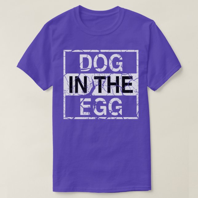 Dog in the egg 45 T-Shirt (Design Front)