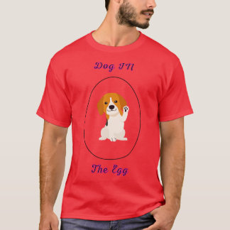 dog in the egg 96 T-Shirt