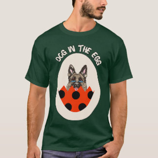 Dog in the egg Easter Egg 9 T-Shirt