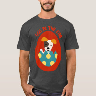 Dog in the egg Easter Egg T-Shirt