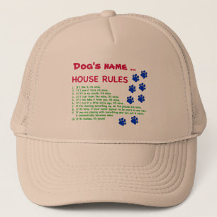 Dog in the house rules - rules to live by trucker hat