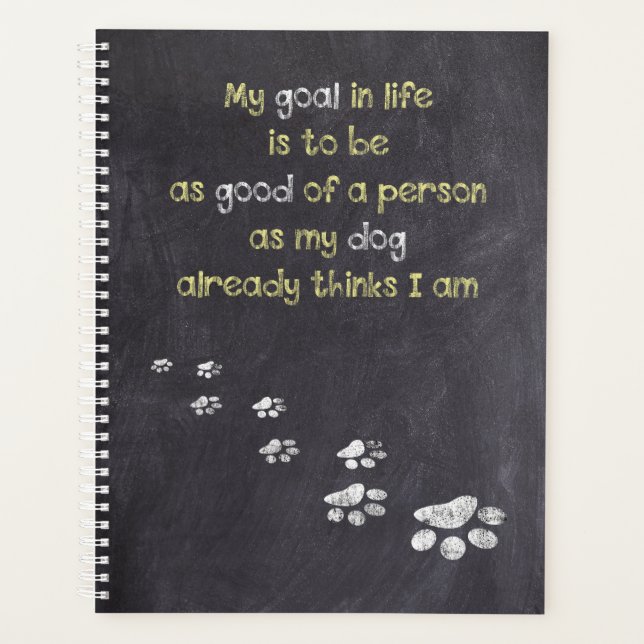 Dog Inspirational Quote - Dog Wisdom Sayings Planner (Front)