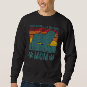 Dog Irish Australian Shepherd Mum Sweatshirt