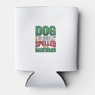Dog Is God Spelled Backward Vintage Pet Lover Desi Can Cooler
