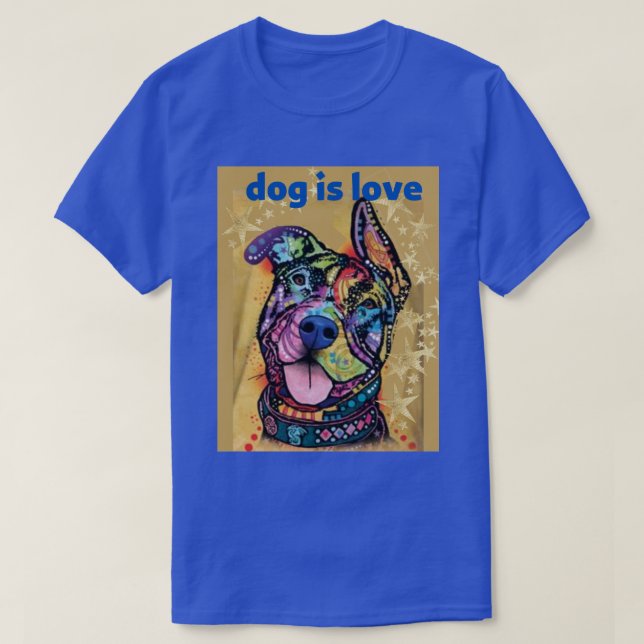 dog is love T-Shirt (Design Front)