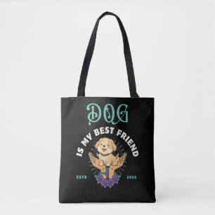 DOG IS MY BEST FRIEND DOG DAY DOGS LOVERS PET TOTE BAG