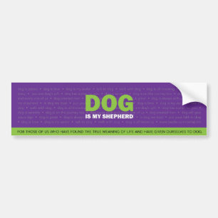 DOG is my Shepherd Bumper Sticker