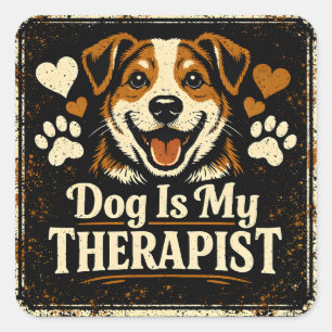 Dog Is My Therapist – Pet Mental Health Love Square Sticker