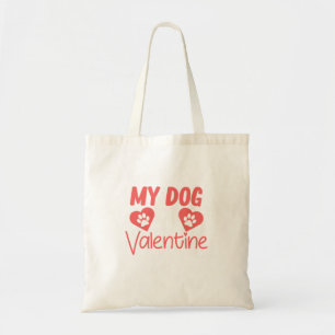 Dog Is My Valentine Best Dad Mum Animal Lover Tote Bag
