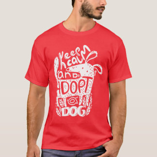 Dog Keep Calm And Adopt A Dog Owner Dog Lover Pet T-Shirt