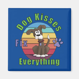 Dog Kisses Fix Everything Magnet