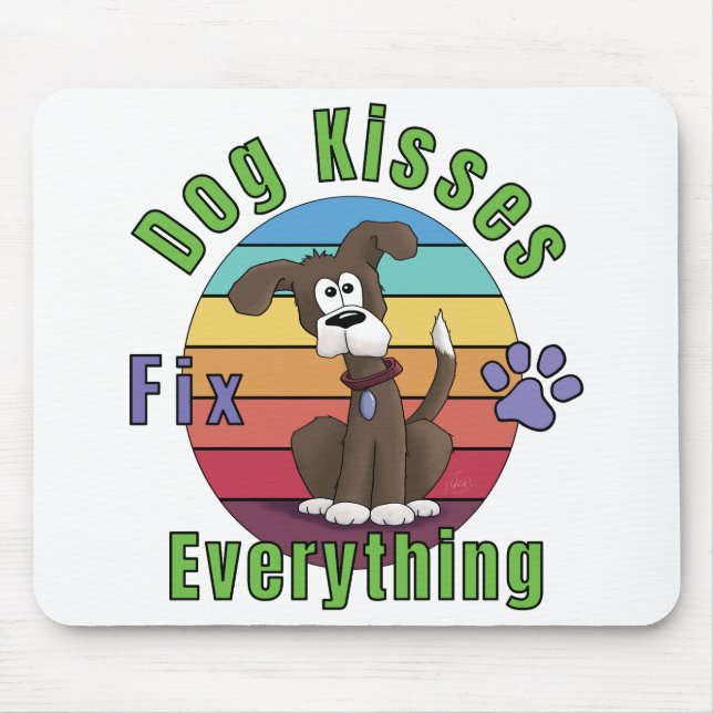 Dog Kisses Fix Everything  Mouse Pad (Front)