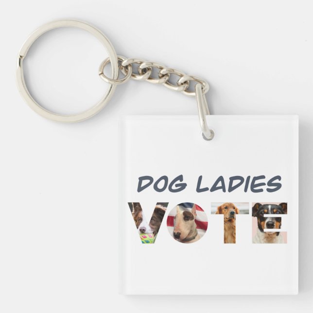 Dog Ladies Vote Key Chain (Front)