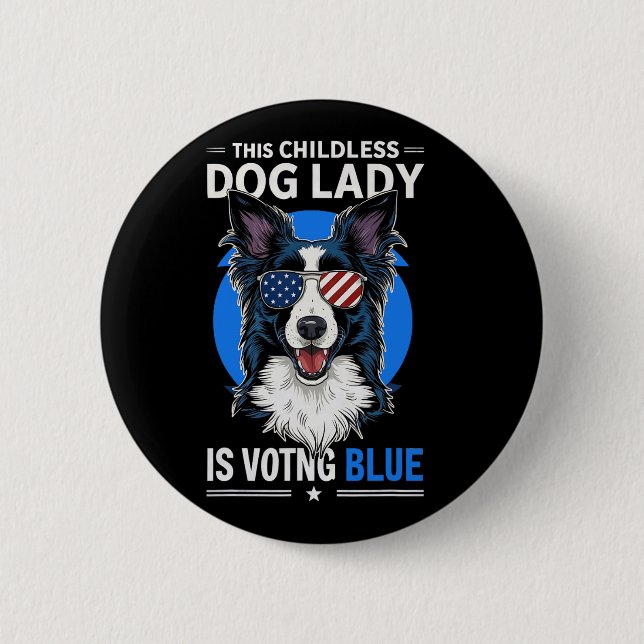 Dog Lady Election 2024 Democrat Liberal Feminist  6 Cm Round Badge (Front)