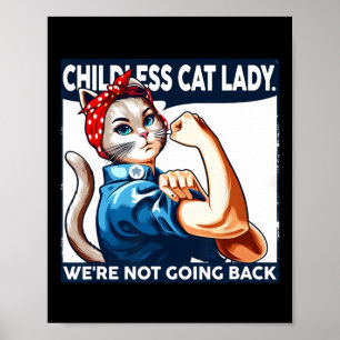Dog Lady We're Not Going Back Cat Lovers Cat Lady Poster