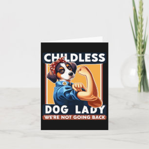 Dog Lady We're Not Going Back Dog Lovers Dog Lady Card