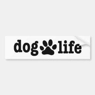 Dog Life Blk Bumper Sticker