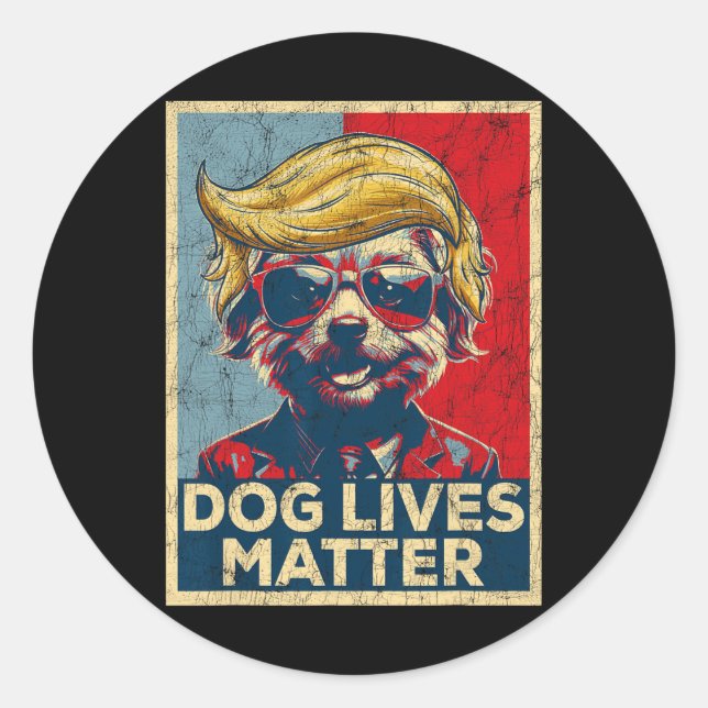 Dog Lives Problem Trump Won Trump President 2024  Classic Round Sticker (Front)
