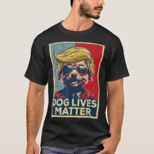 Dog Lives Problem Trump Won Trump President 2024 T-Shirt