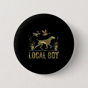 Dog Local Boy Hunting Dog Camo Southern Country Pr 6 Cm Round Badge