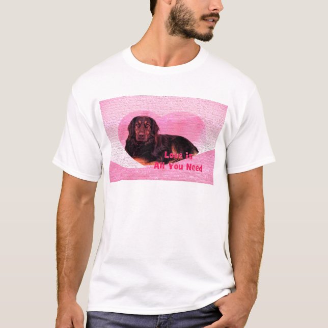 Dog Love is all you need T-Shirt (Front)